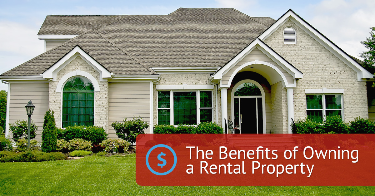 What Are The Benefits Of Owning Rental Properties