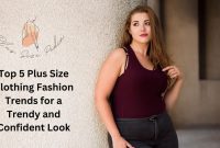 Best Fashion Trends For Plus Size Women That Wow